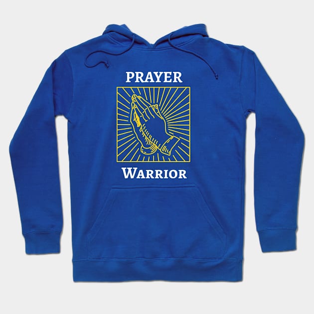 Prayer Warrior Hoodie by Preston James Designs